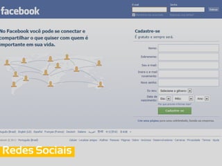 Redes Sociais
 