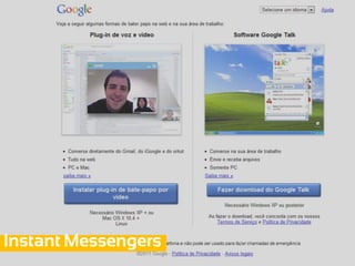 Instant Messengers
 