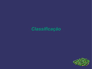 Classificação
 