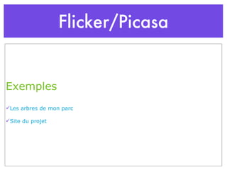 Flicker/Picasa Exemples Les arbres de mon parc Site du  projet 