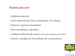 Possuigrandepenetração (sãodistribuídos com osjornais)