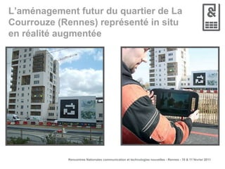L’aménagement futur du quartier de La Courrouze (Rennes) représenté in situ en réalité augmentée 