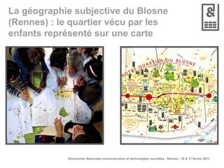 La géographie subjective du Blosne (Rennes) : le quartier vécu par les enfants représenté sur une carte 