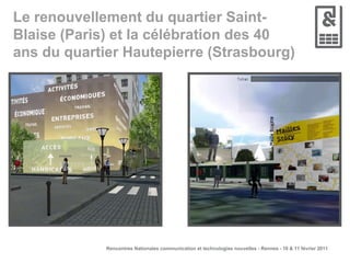 Le renouvellement du quartier Saint-Blaise (Paris) et la célébration des 40 ans du quartier Hautepierre (Strasbourg) 