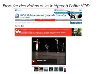 Produire des vidéos et les intégrer à l’offre VOD 
 