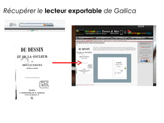 Récupérer le lecteur exportable de Gallica 
 