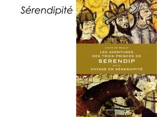 Sérendipité 
 