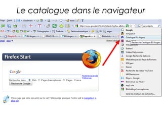 Le catalogue dans le navigateur 
 