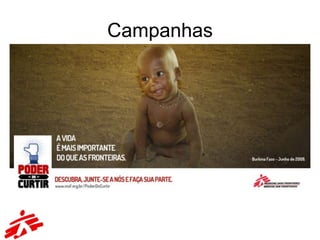 Campanhas
 