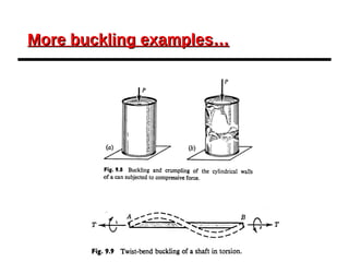 More buckling examples…More buckling examples…
 