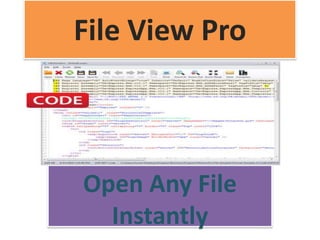 File View Pro



Open Any File
  Instantly
 