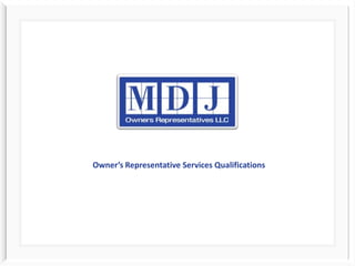 Owner’s Representative Services Qualifications 