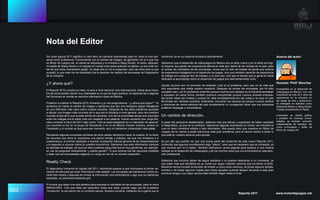 003 Reporte 2011 www.motordejuegos.net
Nota del Editor
Sin duda alguna 2011 significó un año lleno de cambios importantes para mi, tanto a nivel per-
sonal como profesional. Comenzando con el cambio de imagen, de gameDev mx a lo que hoy
es Motor de Juegos.net, mi salida de Sabarasa y mi entrada a Slang Studio, mi boda, después,
mi salida de Slang Studio y mi regreso al mundo indie (para quienes no sabían, yo era indie an-
tes de que fuera mainstream jejeje). Un largo año si me lo preguntan, pero de entre todo lo que
sucedió, lo que más me ha impactado fue la decisión de realizar las encuestas de Diagnóstico
de la Industria.
¿Y ahora qué?
El Reporte 2010 cumplió su meta, no solo a nivel nacional, sino internacional. Gente de la indus-
tria de otros países resultó muy interesada en lo que se logró publicar, en especial las 2 páginas
del Summary en donde se resumía información clave de México.
Posterior a publicar el Reporte 2010, Armando y yo nos preguntamos: “¿y ahora qué sigue?”. Ya
teníamos en mente el cambio de imagen y sabíamos que aún era necesario seguir trabajando
en una definición más clara sobre nuestra industria. Después de dos años habíamos ayudado
a dibujar una imagen más concreta de lo que era la industria a nivel general, pero aún existían
muchas dudas de lo que sucede detrás de cámaras. Uno de los principales temas que resonaba
entre los colegas era el saber más con respecto a los salarios, incluso recuerdo que Jorge Mo-
rales comentó a inicio del 2011 algo como; “Udii ya está trabajando en un tabulador de salarios”
(no recuerdo si fue en el grupo de Karaokulta o en el de Mexico Games Industry, ambos en
Facebook) y lo curioso es que para ese momento, aún no habíamos comenzado nada jejeje.
Revisando algunas encuestas similares de otros países decidimos hacer la nuestra. Al no tener
los recursos que otros si, buscamos una opción simple y práctica, así que nos limitamos a 2
cuestionarios, el primero dedicado a conocer la situación laboral general de los desarrolladores
y el segundo a conocer sobre la cuestión económica. Sabíamos que esta información siempre
es delicada de trabajar, así que por ellos nuestras preguntas fueron muy genéricas, por ejemplo,
en vez de preguntar directamente “¿cuánto ganas?”, lo que hicimos fue dar opciones múltiples
y dejar que los encuestados eligieran un rango en vez de un número específico.
Reality Check
El diagnóstico comenzó en Agosto del 2011, decidimos esperar a que concluyera el primer se-
mestre del año para así tener información más estable. Las encuestas permanecieron online du-
rante tres meses y después de revisar la información nos enfrentamos a algo que no habíamos
esperado, un panorama bastante gris.
Si tuviera que elegir una sola palabra para expresar el resultado de las encuestas, para mi sería
INMADUREZ. Creo que debo ser específico antes que nada, cuando hago uso de la palabra
“inmadurez” la uso dentro de un contexto laboral. Nuestra industria, hablando de la gente que la
conforma, es en su mayoría inmadura laboralmente.
Sabíamos que el desarrollo de videojuegos en México era un área nueva y por lo tanto era lógi-
co esperar que gente con experiencia laboral en este giro debía de ser escasa en el país, pero
al revisar los resultados de las encuestas, vimos que no solo se trataba de gente que carecía
de experiencia trabajando en el desarrollo de juegos, sino que también carecían de experiencia
de trabajo (en cualquier tipo de trabajo) y no solo eso, sino que el tiempo que la gente le había
dedicado al aprendizaje sobre el desarrollo de juegos era alarmantemente corto.
Quizás muchos aún no terminan de entender cuál es el problema, pero eso no es más que
otro argumento que valida nuestro veredicto. Después de revisar las encuestas, por fin todo
quedaba claro, por fin podíamos entender porque muchos que trabajan en la industria pensaban
y actuaban de cierta forma, también pudimos comprender porque muchos jóvenes entusias-
tas tenían ideas tan irreales o puntos de vista completamente por las nubes y la cosa no solo
terminaba ahí, también pudimos, finalmente, encontrar las razones de porque muchos dueños
y directores de varios estudios del país simplemente no conseguían hacer que sus empresas
pudieran despegar y consolidarse.
Un cambio de dirección.
A pesar del panorama desalentador, estamos más que felices y orgullosos de haber realizado
el diagnóstico, ya que de lo contrario, habríamos seguido avanzando en crecer una industria la
cual no tiene cimientos sólidos y bien reforzados. Nos queda claro que nosotros en Motor de
Juegos.net no vamos a poder solucionar este gran problema, pero al menos vamos a hacer lo
que está en nuestro alcance para ayudar.
Es por ello que podrán ver que una buena parte del contenido de este nuevo Reporte 2011,
contenido que algunos considerarían algo “básico”, pero que es necesario que se comparta, ya
que muchos aún no lo saben. También dedicamos varias páginas para explicar lo que implica
trabajar en el desarrollo de videojuegos y de los muchos retos que uno encontrará en esta elec-
ción profesional.
Sabemos que muchos deben de seguir adelante y no pueden detenerse ni un momento, ya
que están más que decididos en su luchar por seguir creando caminos que los lleven al éxito.
Nosotros hemos tomado la decisión de limpiar un poco esos caminos, de poner algunos señala-
mientos y de trazar algunos mapas para todos aquellos quienes desean lanzarse a esta gran
aventura tengan una mejor oportunidad también llegar hasta el final.
Acerca del autor:
Gonzalo ‘Phill’ Sánchez
Evangelista en el desarrollo de
videojuegos en México. Con una
trayectoria de más de 5 años de
experiencia en la industria en
las áreas de arte y producción,
ha trabajado en estudios como
Sabarasa México y Slang Studio.
Trabaja actualmente en Rabid.
Licenciado en diseño gráfico
y profesor en diversas univer-
sidades, es también consultor
independiente de estudios, así
como co-fundador y editor de
Motor de Juegos.net
 