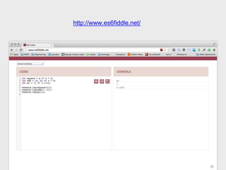 http://www.es6fiddle.net/
 