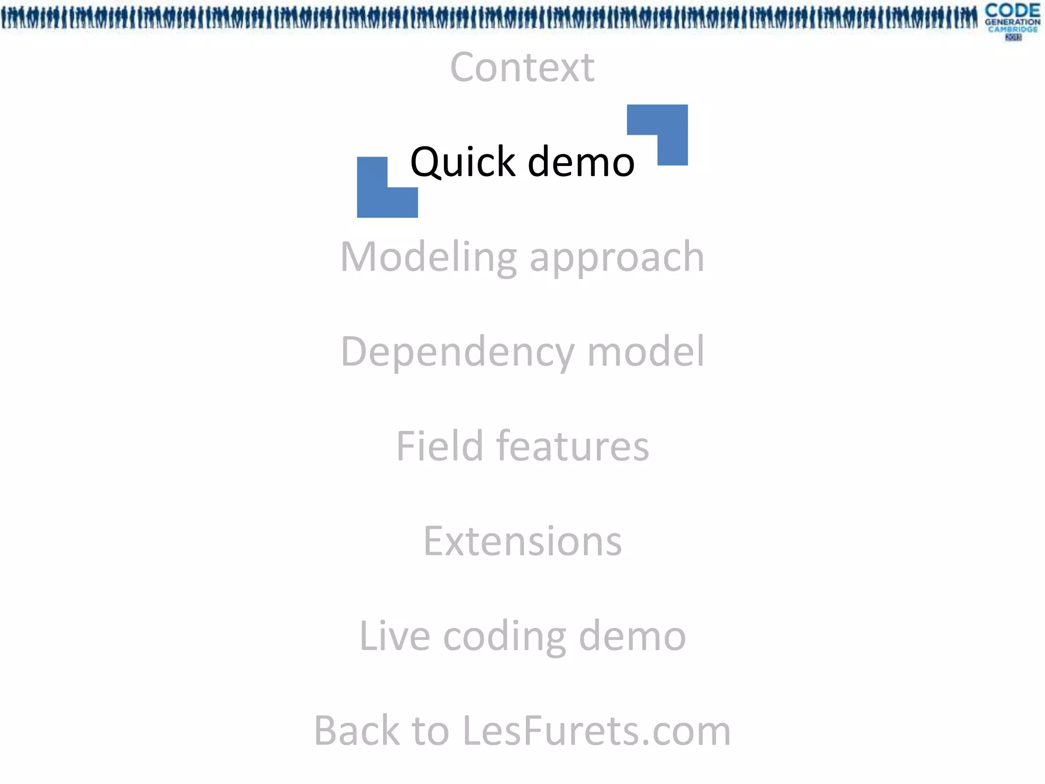 Context

    Quick demo

 Modeling approach

 Dependency model

    Field features

     Extensions

  Live coding demo

Back to LesFurets.com
 