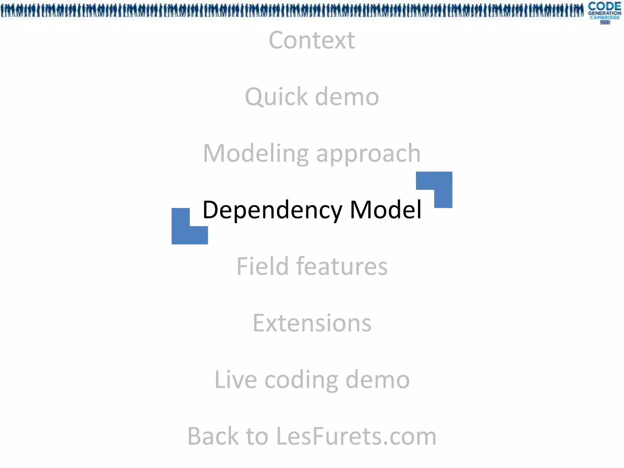 Context

    Quick demo

 Modeling approach

 Dependency Model

    Field features

     Extensions

  Live coding demo

Back to LesFurets.com
 