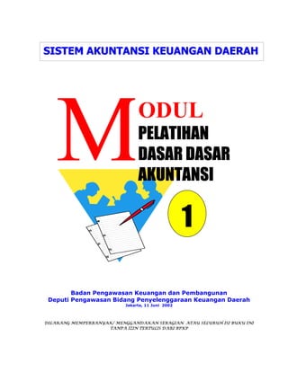 SISTEM AKUNTANSI KEUANGAN DAERAH




                                ODUL
                                PELATIHAN
      ...