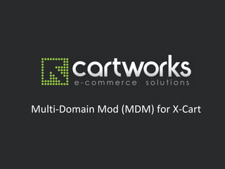 Multi-Domain Mod (MDM) for X-Cart 