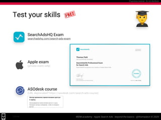 MDM.academy - Apple Search Ads : beyond the basics - @thomasbcn © 2020SSfree
Proprietary material - Do not distribute
Test...