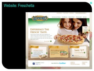 25


Website: Freschetta
 