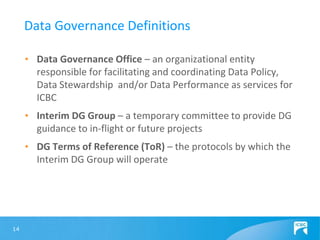 Evolution of Data Governance<br />13<br />Data Governance Strategy<br />Long term<br />Short term<br />Mid term<br />Cente...
