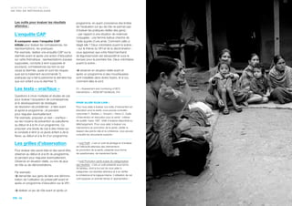 fr 46
monter un projet en eps :
un peu de méthodologie
47 fr
Les outils pour évaluer les résultats
attendus :
L’enquête CAP
À comparer avec l’enquête CAP
initiale pour évaluer les connaissances, les
représentations, les pratiques.
Par exemple, réaliser une enquête CAP sur la
diarrhée avant et après une action d’éducation
sur cette thématique : représentations (causes
supposées, conduite à tenir supposée et
pourquoi), connaissances (qu’est-ce qui
cause la diarrhée, quels en sont les risques,
quel est le traitement recommandé ?),
pratiques (qu’a fait la personne la dernière fois
que son enfant a eu la diarrhée ?).
Les tests « vrai/faux »
Questions à choix multiples et études de cas
pour évaluer l’acquisition de connaissances
et le développement de stratégies
de résolution de problèmes : à faire avant
et après le programme ; et pendant
pour réajuster éventuellement.
Par exemple, proposer un test « vrai/faux »
sur les moyens de prévention du paludisme
au début et à la fin d’un programme. Ou
proposer une étude de cas à des mères sur
la conduite à tenir si un jeune enfant a de la
fièvre, au début et à la fin d’un programme.
Les grilles d’observation
Pour évaluer des savoir-faire et des savoir-être,
observer au début et à la fin du programme,
et pendant pour réajuster éventuellement.
Observer en situation réelle, ou lors de jeux
de rôle ou de démonstrations.
Par exemple :
 demander aux gens de faire une démons-
tration de l’utilisation du préservatif avant et
après un programme d’éducation sur le VIH ;
 réaliser un jeu de rôle avant et après un
programme, en ayant conscience des limites
de l’évaluation (un jeu de rôle ne permet pas
d’évaluer les pratiques réelles des gens) :
– par rapport à une situation de violences
conjugales : une femme battue cherche de
l’aide auprès d’une amie. Comment celle-ci
réagit-elle ? Deux volontaires jouent la scène ;
– sur le thème du VIH et de la discrimination :
vous apprenez que votre frère/marchand
de légumes/voisin est séropositif et vous le
revoyez pour la première fois. Deux volontaires
jouent la scène ;
 observer en situation réelle avant et
après un programme si des moustiquaires
sont installées dans divers foyers, et si oui,
comment elles le sont.
Cf. « Assessment and monitoring of BCC
interventions », AIDSCAP handbook, FHI
Pour aller plus loin :
Pour vous aider à évaluer vos outils d’intervention en
éducation pour la santé, vous pouvez consulter :
Lemonnier F., Bottéro J., Vincent I., Ferron C. Outils
d’intervention en éducation pour la santé : critères
de qualité. Inpes 1997. Grille d’analyse disponible au
téléchargement. Pour vous aider à évaluer vos
interventions en promotion de la santé, vérifier le
respect des points clés et la cohérence, vous pouvez
consulter les documents suivants :
– l’outil Preffi : c’est un outil de pilotage et d’analyse
de l’efficacité attendue des interventions
en promotion de la santé, présenté sous forme
de questionnaire, de maniement facile ;
– l’outil Promotion santé suisse de catégorisation
des résultats : c’est un outil présenté sous forme
de tableau, dont le but est de vous aider à
catégoriser vos résultats attendus et à en vérifier
la cohérence et la logique interne. L’utilisation de cet
outil suppose un premier temps d ‘appropriation ;
 