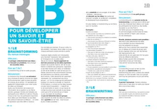 fr 68 69 fr
3B
1 / Le
brainstorming
Ou remue-méninges
Utile pour :
 partager collectivement ses idées ;
 résoudre un problème, faire émerger
de nouvelles idées.
Pour qui ? Où ?
Le brainstorming se fait en petits groupes.
Déroulement :
Le brainstorming nécessite un animateur
pour introduire la séance, énoncer les règles
de fonctionnement, gérer la prise de parole
et le temps de la réunion. Un secrétaire est
également indispensable, pour noter toutes
les idées qui émergent.
Après une introduction de la séance et
l’énonciation de la question ou du thème
abordé, quelques minutes sont laissées aux
participants pour réfléchir en silence. Ensuite,
chacun à leur tour, les participants expriment
leurs idées puis rebondissent sur les idées
des autres et relancent la réflexion… Un ordre
d’expression peut être défini à l’avance :
tour de table par exemple. Si aucun ordre n’a
été prédéfini, l’animateur devra veiller à ce que
chaque participant puisse prendre la parole.
Quelques règles simples sont nécessaires
pour favoriser l’expression des participants
et l’émergence de nouvelles idées :
 pas de censure. Aucun jugement ne
doit être prononcé sur les idées exprimées
(respect de la parole d’autrui), afin de ne pas
freiner la créativité des participants. Cependant,
si des idées fausses sont citées, le modérateur
se doit de les rectifier, en usant de tact pour ne
blesser personne (il est recommandé d’amener
les participants eux-mêmes à reconnaître
leurs erreurs). Cette démarche est cependant
nécessaire, car, contrairement aux focus
groups – où l’on ne corrige pas les participants
puisque l’on cherche à recueillir un maximum
d’informations, y compris sur les idées fausses
circulant dans la population –, l’objectif est
ici de transmettre un savoir, ce qui impose de
corriger les erreurs (par exemple ne pas laisser
croire que le VIH se transmet par un baiser
ou par une piqûre de moustique) ;
 pas de hiérarchie dans le groupe,
cela risquerait de brider les idées de certains ;
 la quantité est de mise : il faut trouver
le plus d’idées possibles ! ;
Pour développer
un savoir et
un savoir-être
 la créativité est encouragée, et les idées
« farfelues » bienvenues ;
 rebondir sur les idées des autres est
vivement conseillé, en améliorant, complétant,
et développant leurs propositions.
On peut réaliser un brainstorming sur le thème
que l’on souhaite.
Exemples :
Questions de départ :
– « Que pourriez-vous faire pour améliorer la santé
des habitants de votre village ? »
– « Que pouvez-vous faire pour préserver et améliorer
la santé de vos enfants ? »
– « Que pouvez-vous faire pour diminuer le nombre
de cas de paludisme dans votre village ? »
– « Que pouvez-vous faire pour éviter
la propagation du VIH ? »
– « Que vous évoque l’expression
“une alimentation équilibrée” ? »
– « Que peut-on faire pour éviter une grossesse ? »
– « Que faire si vous vous sentez triste,
mal dans votre peau, déprimé ? »
– « Comment pouvez-vous éviter que
vos enfants attrapent la diarrhée ? »
– « Que faire si vous êtes victime de violences ? »
– « Que feriez-vous si vous appreniez
que vous étiez séropositifs ? »
– « À quoi suspectez-vous que quelqu’un est porteur
d’une infection sexuellement transmissible ? »
– « D’après vous, quels sont les meilleurs
moyens de se protéger du VIH ? » 
– « Êtes-vous satisfaits des relations hommes/femmes
dans votre communauté ? » (à poser à un groupe
de femmes ou à un groupe d’hommes, mais pas
à un groupe mixte, car la parole ne serait pas libre).
– Etc.
2 / Le
brainwriting
Utile pour :
 partager collectivement ses idées ;
 résoudre un problème, faire émerger
de nouvelles idées.
Pour qui ? Où ?
Le brainwriting se fait en petit groupe.
Déroulement :
Le brainwriting est une variante écrite du
brainstorming. Le principe est le même sauf
qu’au lieu d’exposer leurs idées à voix haute,
les participants les écrivent sur des feuilles
de papier ou sur des Post-it.
De même que pour le brainstorming,
ils sont encouragés à écrire toutes les idées
qui leur viennent à l’esprit, sans censure,
et à les développer.
Ensuite, plusieurs versions sont possibles :
 chacun peut sélectionner les idées
qui lui semblent les plus intéressantes
pour les présenter au groupe ;
 tous les Post-it peuvent être rassemblés
sur un tableau et le travail de groupe sera
de les organiser entre eux, par des flèches,
des regroupements, etc.
(cela permet de voir quels liens font les gens
entre les différents éléments) ;
 les feuilles peuvent être ramassées
ensembles et lues par l’animateur.
Cela permet l’anonymat des idées.
Limites :
Le brainwriting ne peut se faire qu’avec
des gens qui savent écrire et le
brainstorming peut donc s’avérer plus adapté
lorsque l’on veut recueillir l’avis d’un groupe
dont tous les participants ne sont pas lettrés.
Avantage :
Il permet l’anonymat. Certains individus
seront plus à l’aise dans ce cadre pour laisser
libre cours à leurs idées.
Exemple :
Idem que pour le brainstorming. Les questions portant
sur la sexualité, le genre, les violences peuvent être
plus facilement abordées à l’écrit pour certains
(grâce à l’anonymat).
3b
 