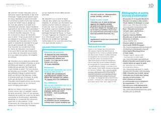 fr 16
quelques concepts :
définitions  questions en eps
17 fr
1D
Pour aller plus loin :
Quand on veut changer des comportements,
cela suppose d’agir sur les déterminants du
changement et donc d’avoir au préalable identifié
ces déterminants. Plusieurs modèles théoriques
de changement de comportements existent,
qui décrivent chacun les processus et les
déterminants (leviers et freins) du changement.
Pour en savoir plus sur les modèles théoriques
de changement de comportements, consulter :
– le guide Behaviour Change : a summary of four
major theories, Family Health International disponible
sur Internet à l’adresse : http ://www.fhi.org/NR/
rdonlyres/ ei26vbslpsidmahhxc332vwo3g233
xsqw22er3vofqvrfjvub wyzclvqjcbdgexyzl3msu4
mn6xv5j/BCCSummaryFourMajorTheories.pdf
– G. Godin, « le changement des comportements
de santé », in Fischer G.N., Traité de psychologie
de la santé. Dunod, Paris, 2002, pages 375-88
Bibliographie et autres
sources d’information
– Broussouloux S. et Houzelle-Maechal N.,
Éducation à la santé en milieu scolaire,
Choisir, élaborer et développer un projet,
éditions Inpes, 2006 (disponible en ligne :
www.inpes.sante.fr/esms/pdf/esms.pdf)
– Bury J., Éducation pour la santé :
concepts, enjeux, planifications,
De Boeck Université, 1988
– Expertise Collective INSERM,
Éducation pour la santé des jeunes :
démarches et méthodes,
éditions INSERM, 2001
– Glossaire utilitaire en education
pour la santé, DRASS Bourgogne :
http ://www.bourgogne.jeunesse-sports.gouv.fr/
download/sport_sante/glossaire_sreps.pdf
– Johns Hopkins Bloomberg School
of Public Health.
Population Reports, January 2008
« Communication for better health » :
http ://www.infoforhealth.org/pr/j56/j56.pdf
– Module d’éducation pour la santé en santé
infantile destiné aux agents de santé,
par l’association pour la médecine
et la recherche en Afrique :
http ://wikieducator.org/Lesson_6 :_Health_
Education%2C_Promotion_%26_Counselling
– OMS, L’éducation pour la santé, manuel
d’éducation pour la santé dans l’optique
des soins de santé primaire, 1990
– Seck A, Module de formation
en communication pour le changement
de comportement, CCISD, 2003
– Site Internet du comité départemental
d’éducation pour la santé des Yvelines :
http ://www.cyes.info/themes/promotion_sante/
education_pour_la_sante.php
 Comment concilier l’éducation pour la
santé et le respect des libertés et des choix
individuels ? Quelle posture adopter quand
les enjeux dépassent la santé individuelle
et concernent la santé d’autrui (par exemple,
la santé de l’enfant mise en danger par
les choix des parents) ou la santé de la
collectivité (par exemple, risque d’épidémie
augmenté en cas de refus de la vaccination) ?
Y a-t-il des situations où les choix individuels
ne doivent plus être respectés ? Si oui,
est-ce encore du ressort de l’éducation
pour la santé ? N’est-ce pas plutôt du ressort
du politique et du juridique ? N’est-il pas
souhaitable que l’éducation pour la santé
garde un caractère de neutralité et ne juge
pas les gens auxquels elle s’adresse ?
Il est important de connaître les limites
du champ de l’éducation pour la santé
et de savoir faire la part des choses entre
ce qui relève de l’éducation pour la santé
et ce qui relève de la justice, de la légalité,
du politique.
 L’éducation pour la santé peut parfois être
perçue comme la tentative d’imposer un savoir
biomédical par rapport un autre (un savoir
traditionnel par exemple). Est-il légitime de
vouloir imposer un savoir ? Est-ce la fonction
de l’éducation pour la santé ? En effet, n’est-il
pas préférable d’élargir le questionnement
plutôt que de fournir des réponses, d’aider
à construire plutôt que d’inculquer, de guider
plutôt que de prescrire, en considérant
l’éducation pour la santé comme une rencontre
entre plusieurs savoirs, et non comme un
savoir normatif à transmettre ?
 Peut-on utiliser n’importe quel moyen
d’action pourvu que l’on atteigne l’objectif
de santé recherché ? Peut-on, par exemple,
manipuler par la peur (en jouant sur les peurs
conscientes et inconscientes), stigmatiser,
dévaloriser ou condamner des personnes
ayant telle ou telle pratique ? Il est
fondamental de s’interroger sur les moyens
utilisés pour transmettre les messages,
sur leur légitimité et leurs effets pervers
potentiels.
 L’éducation pour la santé ne risque-
t-elle pas dans certains cas d’accroître les
inégalités, en donnant une information que
certains pourront mettre en pratique et
d’autre pas, faute de moyens financiers ?
Par exemple, quand on conseille aux gens
de manger cinq fruits et légumes par jour
(campagne française de l’Inpes), ne risque-
t-on pas d’aggraver les inégalités en ayant
d’un côté des gens ayant les moyens
financiers de modifier leurs habitudes
nutritionnelles et d’un autre des personnes
n’en ayant pas les moyens ?
Quelques principes éthiques
celui de la santé (ex : désorganisation
sociale, familiale, culturelle…).
Équité et justice sociale 
l’éducation pour la santé ne doit pas
aggraver les inégalités sociales
de santé ni en créer de nouvelles.
Il faut donc adapter les messages pour
qu’ils soient accessibles à tous et que
les comportements préconisés le soient
aussi (accessibilité financière, etc.).
Évaluer
régulièrement l’action pour pouvoir faire
des ajustements.
Autonomie des personnes
 respecter les choix individuels,
même s’il s’agit de comportements
potentiellement néfastes pour
la santé : il ne s’agit pas de vouloir
imposer une norme ;
 ne pas culpabiliser.
Bienfaisance
(être sûr que l’intervention que l’on va
mener va « faire du bien »)
 utiliser des connaissances
scientifiquement validées (ne pas
diffuser des messages non validés) ;
 s’assurer de la non-malfaisance.
Non-malfaisance
(être sûr que l’intervention que l’on va
mener ne va pas nuire)
 toujours s’interroger sur les moyens
employés, quelles que soient
les finalités ; « la fin ne justifie pas
les moyens » ;
 s’assurer que l’intervention
ne présentera pas de conséquences
nuisibles dans d’autres domaines que
 