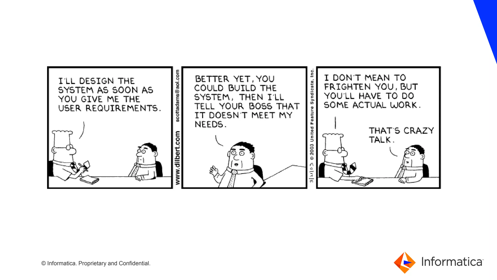 46 © Informatica. Proprietary and Confidential.
 