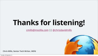 Reuse!
• Why not repurpose that blog post?
• Article?
• Code example?
• Quick-ﬁre tip?
• Or Hacks post?

Monday, 14 October 13

 