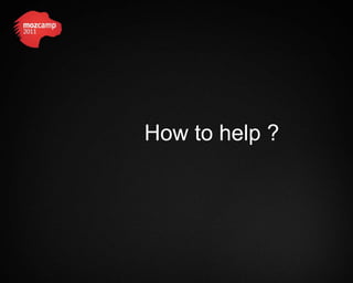 How to help ?
 