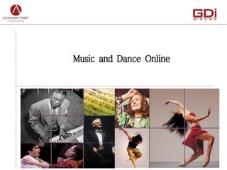 1
Music and Dance Online
 