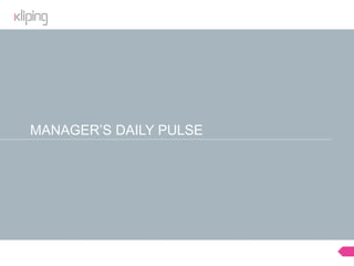 MANAGER’S DAILY PULSE
 