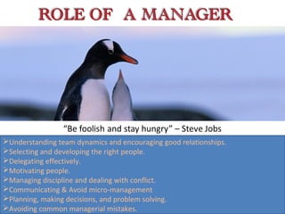 Understanding team dynamics and encouraging good relationships.
Selecting and developing the right people.
Delegating effectively.
Motivating people.
Managing discipline and dealing with conflict.
Communicating & Avoid micro-management
Planning, making decisions, and problem solving.
Avoiding common managerial mistakes.

 