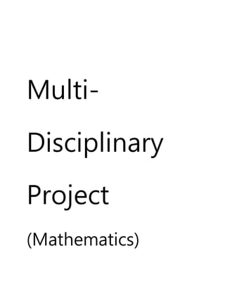 Multi-
Disciplinary
Project
(Mathematics)
 