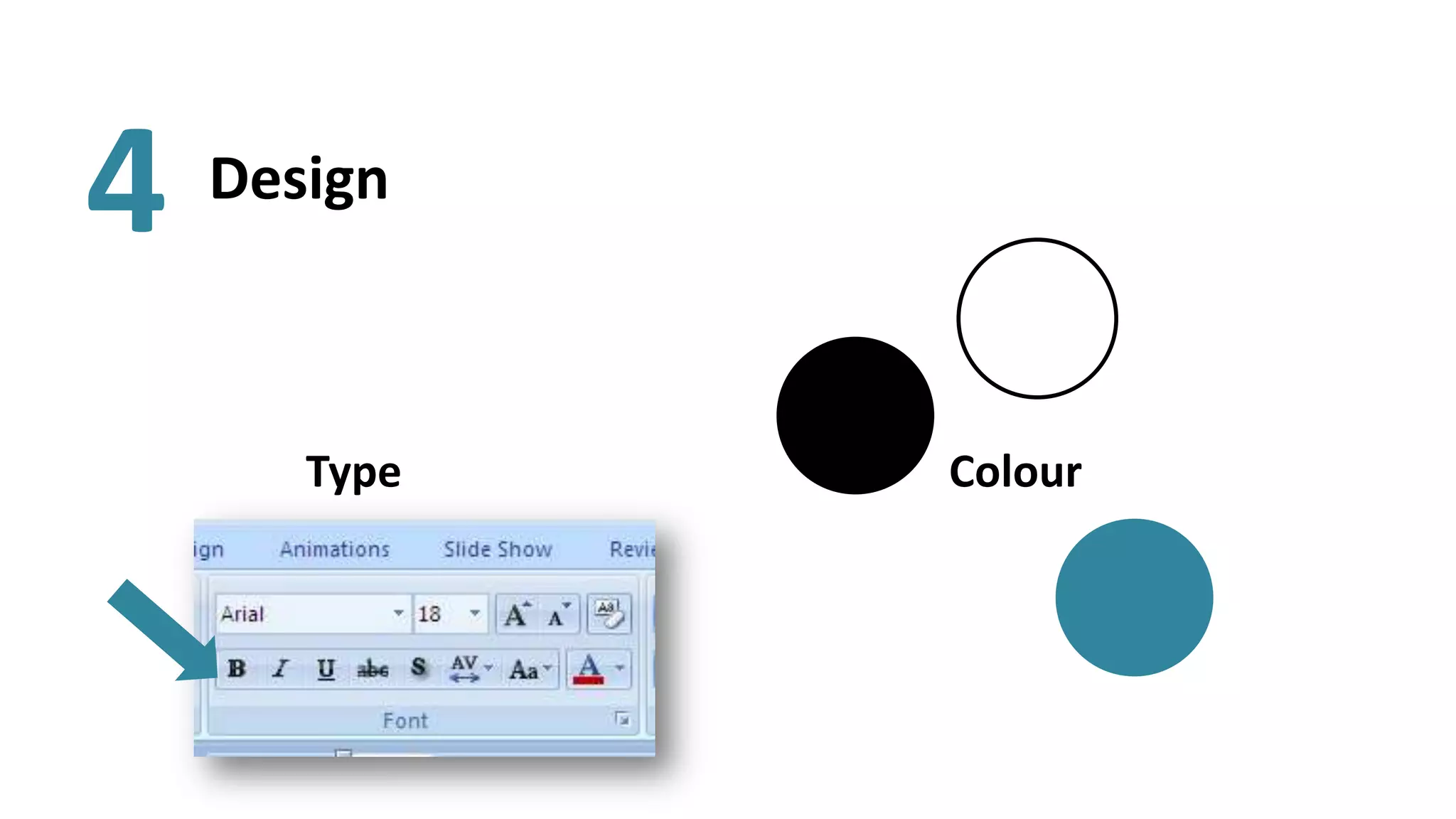 4   Design



       Type   Colour
 