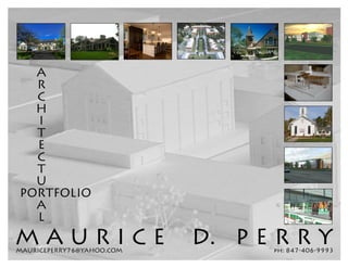 Maurice D. Perry's Architecture Portfolio