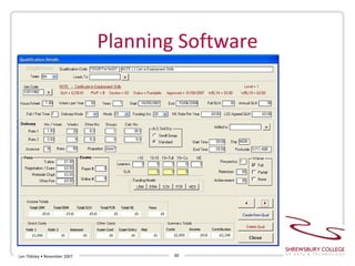 Planning Software Len Tildsley • November 2007 