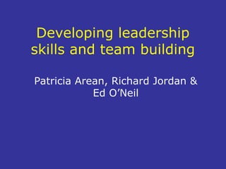 Developing Leadership Skills and Effective Team Building Strategies | PPT