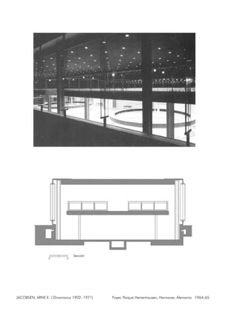 JACOBSEN, ARNE E. ( Dinamarca 1902- 1971) Foyer, Parque Herrenhausen, Hannover, Alemania 1964-65
 