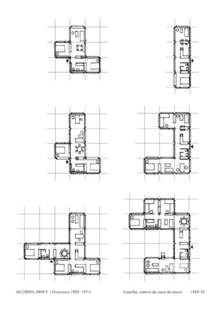 JACOBSEN, ARNE E. ( Dinamarca 1902- 1971) Kuberflex, sistema de casas de verano 1969-70
 