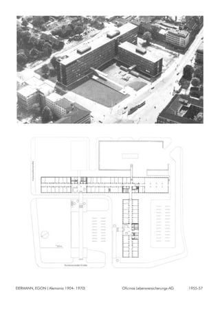 EIERMANN, EGON ( Alemania 1904- 1970) Oficinas Lebensversicherungs-AG 1955-57
 