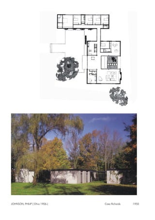 JOHNSON, PHILIP ( Ohio 1906-) Casa Richards 1950
 