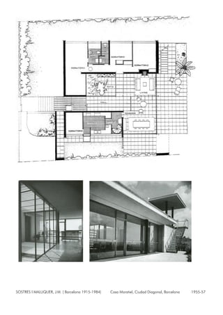 SOSTRES I MALUQUER, J.M. ( Barcelona 1915-1984) Casa Moratiel, Ciudad Diagonal, Barcelona 1955-57
 