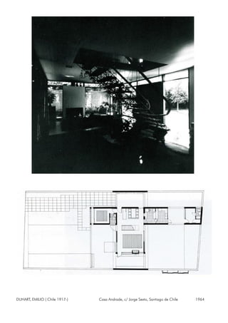 DUHART, EMILIO ( Chile 1917-) Casa Andrade, c/ Jorge Sexto, Santiago de Chile 1964
 