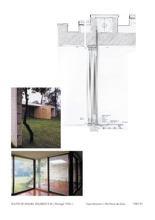 SOUTO DE MOURA, EDUARDO E.M. ( Portugal 1925- ) Casa Miramar I, Vila Nova de Gaia 1987-91
 