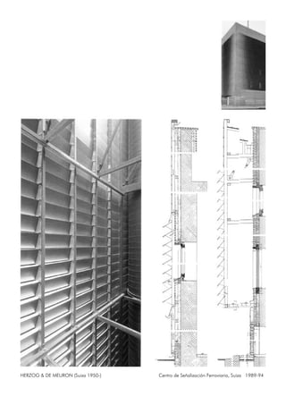HERZOG & DE MEURON (Suiza 1950-) Centro de Señalización Ferroviaria, Suiza 1989-94
 
