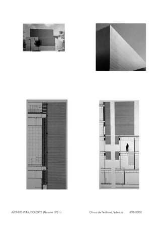 ALONSO VERA, DOLORES (Alicante 1951-) Clínica de Fertilidad, Valencia 1998-2002
 
