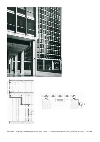 MIES VAN DER ROHE, LUDWIG ( Alemania 1886-1969) Commonwealth Promenade Apartments, Chicago 1953-56
 