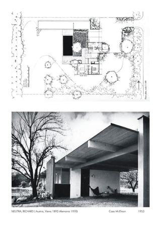 NEUTRA, RICHARD ( Austria, Viena 1892-Alemania 1970) Casa Mr.Elvain 1953
 
